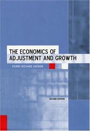 Cover of: The Economics of Adjustment and Growth by Pierre-Richard Agenor
