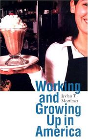 Cover of: Working and Growing Up in America (Adolescent Lives)