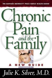 Cover of: Chronic Pain and the Family: A New Guide (The Harvard University Press Family Health Guides)