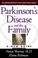 Cover of: Parkinson's Disease and the Family