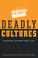 Cover of: Deadly cultures