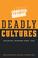 Cover of: Deadly Cultures