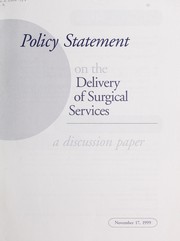 Cover of: Policy statement on the delivery of surgical services: a discussion paper