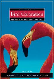 Bird Coloration, Volume 1, Mechanisms and Measurements by Geoffrey E. Hill