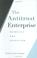 Cover of: The antitrust enterprise