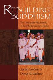 Cover of: Rebuilding Buddhism: The Theravada Movement in Twentieth-Century Nepal