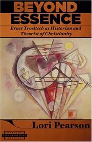 Cover of: Beyond Essence: Ernst Troeltsch as Historian and Theorist of Christianity (Harvard Theological Studies)