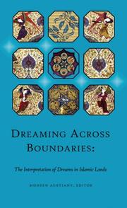 Cover of: Dreaming Across Boundaries: The Interpretation of Dreams in Islamic Lands (Hellenic Studies - Ilex)