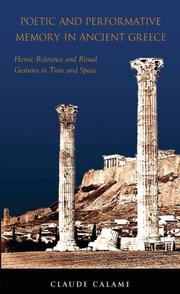 Cover of: Poetic and Performative Memory in Ancient Greece by Claude Calame