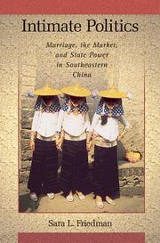 Cover of: Intimate Politics: Marriage, the Market, and State Power in Southeastern China (Harvard East Asian Monographs)