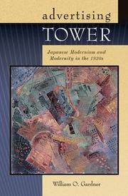 Cover of: Advertising Tower: Japanese Modernism and Modernity in the 1920s (Harvard East Asian Monographs)
