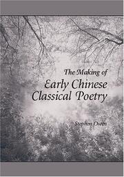 Cover of: The Making of Early Chinese Classical Poetry (Harvard East Asian Monographs)