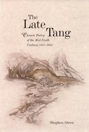 Cover of: The Late Tang: Chinese Poetry of the Mid-Ninth Century (827-860) (Harvard East Asian Monographs)