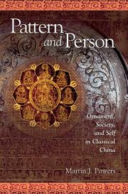 Cover of: Pattern and Person: Ornament, Society, and Self in Classical China (Harvard East Asian Monographs)