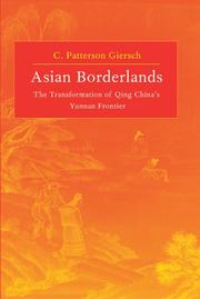Cover of: Asian borderlands: the transformation of Qing China's Yunnan frontier