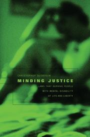 Cover of: Minding justice: laws that deprive people with mental disability of life and liberty