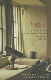 Cover of: Practical Matter: Newton's Science in the Service of Industry and Empire, 1687-1851 (New Histories of Science, Technology, and Medicine)