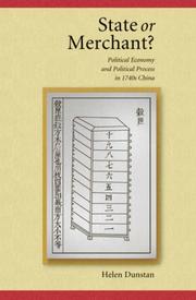 Cover of: State or Merchant: Political Economy and Political Process in 1740s China (Harvard East Asian Monographs)