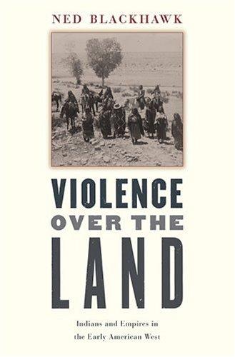 Violence over the Land by Ned Blackhawk