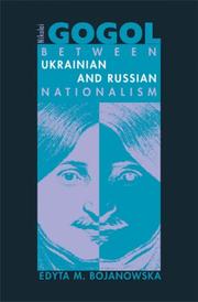 Cover of: Nikolai Gogol: Between Ukrainian and Russian Nationalism