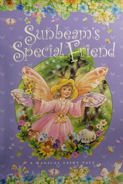 Cover of: Sunbeam's special friend: a magical fairy tale
