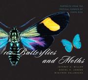 Cover of: 100 Butterflies and Moths: Portraits from the Tropical Forests of Costa Rica