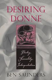 Cover of: Desiring Donne: Poetry, Sexuality, Interpretation