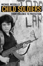 Cover of: Child Soldiers by Michael Wessells