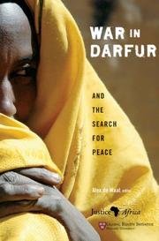 Cover of: War in Darfur and the Search for Peace (Studies in Global Equity, Darfur) by Julie Flint, Ali Haggar, Musa Abdel Jalil, Roland Marchal, Adam Azzain Mohammed, Deborah Murphy, Abdul-Jabbar Abdullah Fadul, Ahmen Kamal El-Din, Ahmed A. Yousuf, Rebecca Hamilton, Chad Hazlett, Laurie Nathan, Victor Tanner, Dawit Toga, Jérôme Tubiana