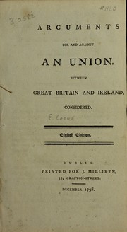 Cover of: Arguments for and against an union between Great Britain and Ireland considered by Cooke, Edward