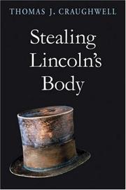 Cover of: Stealing Lincoln's Body by Thomas J. Craughwell