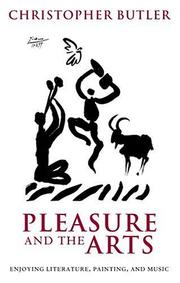 Cover of: Pleasure and the arts: enjoying literature, painting, and music