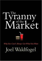 Cover of: The Tyranny of the Market by Joel Waldfogel