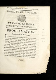 Cover of: Ho tel-de-ville de Paris, de par M. le maire et les officiers municipaux: proclamation du mercredi 26 mai 1790