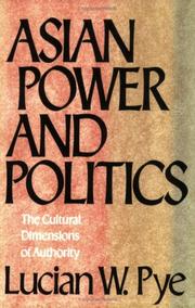 Cover of: Asian Power and Politics by Pye, Lucian W., Mary W. Pye