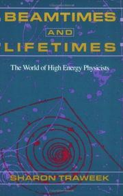 Cover of: Beamtimes and Lifetimes: The World of High Energy Physicists