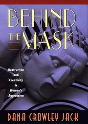 Cover of: Behind the Mask by Dana Crowley Jack