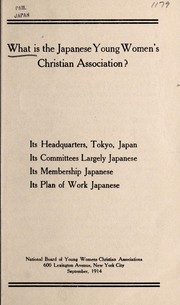Cover of: What is the Japanese Young Women's Christian Association? by National Board of Young Womens Christian Associations