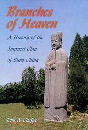 Cover of: Branches of Heaven: A History of the Imperial Clan of Sung China (Harvard East Asian Monographs)