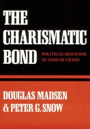 Cover of: The Charismatic Bond: Political Behavior in Time of Crisis