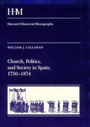 Cover of: Church, politics, and society in Spain, 1750-1874 by William James Callahan