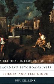 A Clinical Introduction to Lacanian Psychoanalysis by Bruce Fink