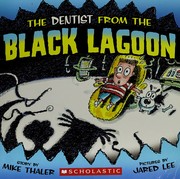The dentist from the Black Lagoon by Mike Thaler