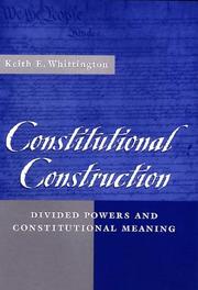 Cover of: Constitutional construction: divided powers and constitutional meaning