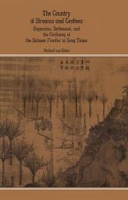 Cover of: The country of streams and grottoes: expansion, settlement, and the civilizing of the Sichuan frontier in Song times