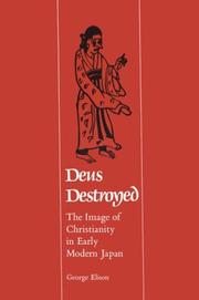 Cover of: Deus destroyed: the image of Christianity in early modern Japan