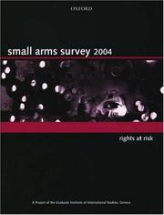 Cover of: Small Arms Survey 2004: Rights at Risk