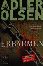 Cover of: Erbarmen: Thriller ; [der erste Fall fur Carl M©ırck, Sonderdezernat Q]