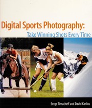Cover of: Digital Sports Photography : Take Winning Shots Every Time