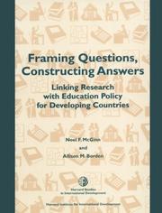 Cover of: Framing questions, constructing answers: linking research with education policy for developing countries